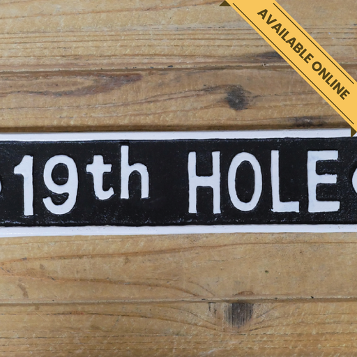 Humorous 19th hole golf sign, H:6cm W:25cm D:1cm, Weight:0.66kg.