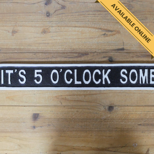 Fun its 5 o'clock somewhere bar sign, H:7cm W:57cm D:1cm, Weight:1.88kg.