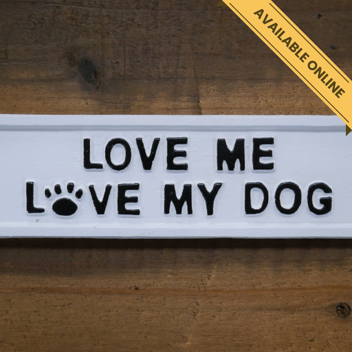 Sign love me love my dogs. A unique and stylish piece, perfect for modern or rustic interiors, 6cm high, 22cm wide, 1cm deep, weighs 0.33kgs.