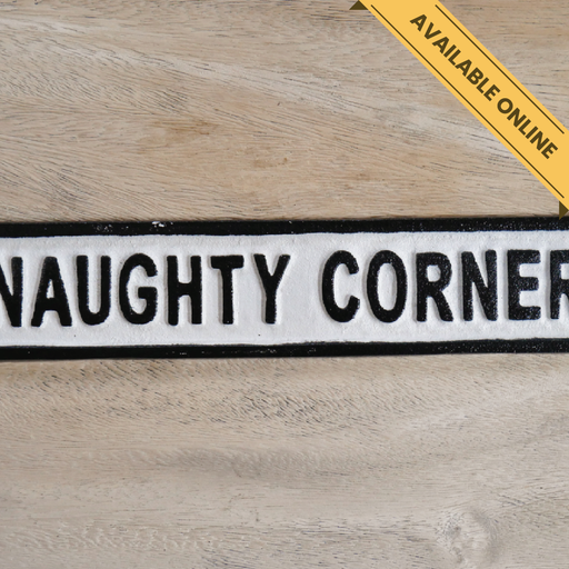 Humorous naughty corner wooden sign, H:6cm W:31cm D:1cm, Weight:0.57kg.