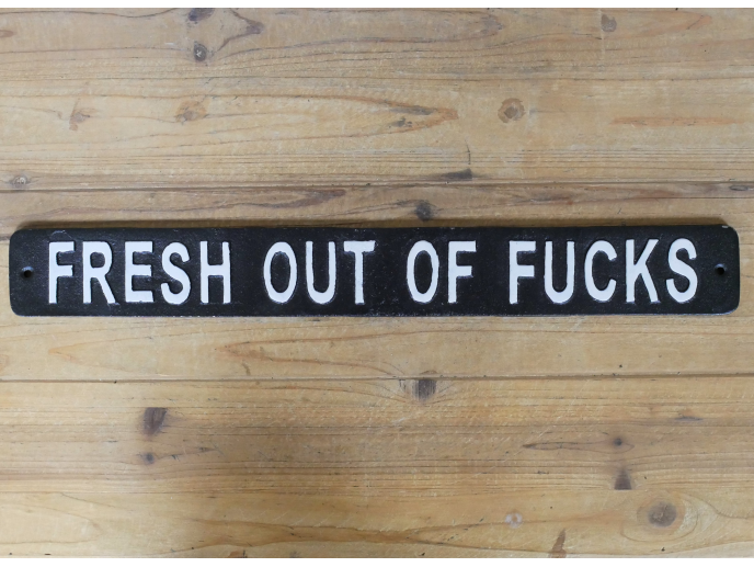 SIGN FRESH OUT OF FUCKS